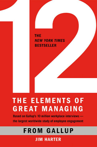 12: The Elements of Great Managing by Rodd Wagner, - Book Cover