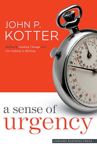 A Sense Of Urgency by John P. Kotter - Book Cover