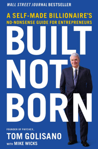 Built, Not Born by Mike Wicks, Tom Golisano - Book Cover