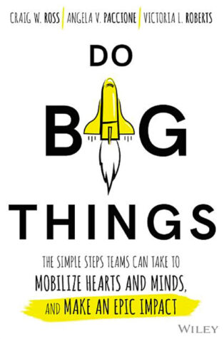 Do Big Things by Craig W. Ross, Angela V. Paccione, Victoria L. Roberts - Book Cover