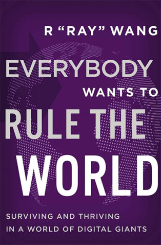 Everybody Wants to Rule the World by R Ray Wang - Book Cover