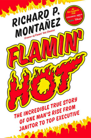 Flamin’ Hot by Richard Montañez - Book Cover