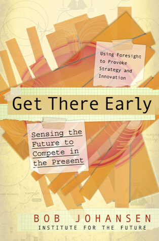Get There Early by Bob Johansen - Book Cover