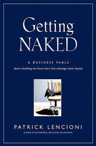 Getting Naked by Patrick Lencioni - Book Cover
