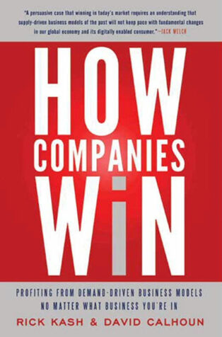 How Companies Win by Rick Kash, - Book Cover