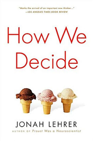 How We Decide by Jonah Lehrer - Book Cover