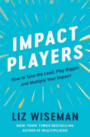 Impact Players by Liz Wiseman - Book Cover