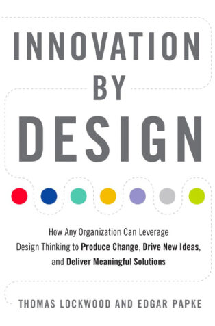 Innovation by Design by Edgar Papke, Thomas Lockwood - Book Cover