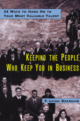 Keeping the People Who Keep You in Business by Leigh Branham - Book Cover