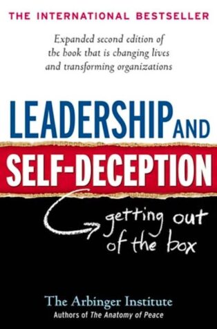 Leadership and Self-Deception by The Arbinger Institute - Book Cover