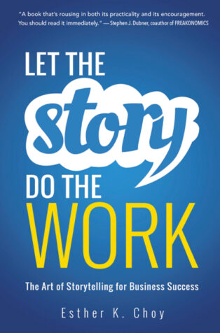 Let the Story Do the Work by Esther K. Choy - Book Cover