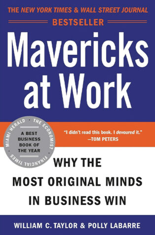 Mavericks at Work by William Taylor, - Book Cover