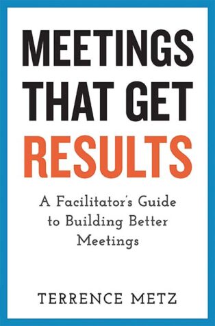 Meetings That Get Results by Terrence Metz - Book Cover