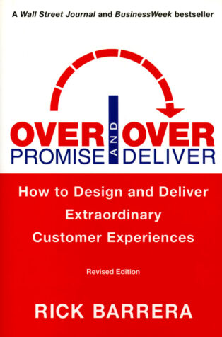 Overpromise and Overdeliver by Rick Barrera - Book Cover