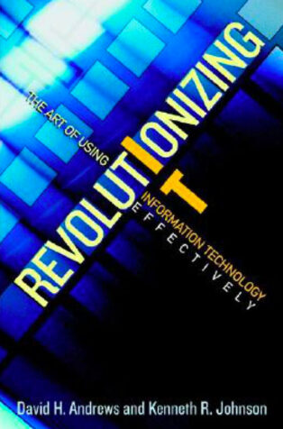 Revolutionizing IT by David Andrews, - Book Cover