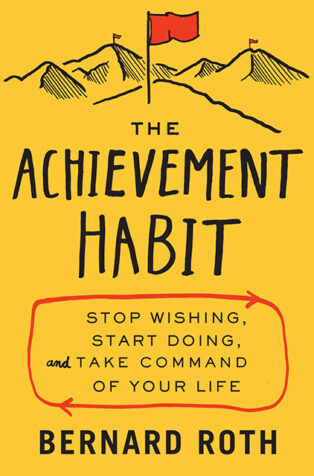 The Achievement Habit by Bernard Roth - Book Cover