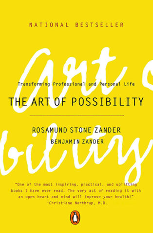 The Art of Possibility by Benjamin Zander, Rosamund Stone Zander - Book Cover