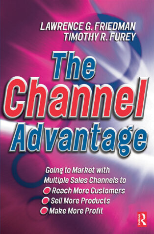 The Channel Advantage by Lawrence G. Friedman, - Book Cover