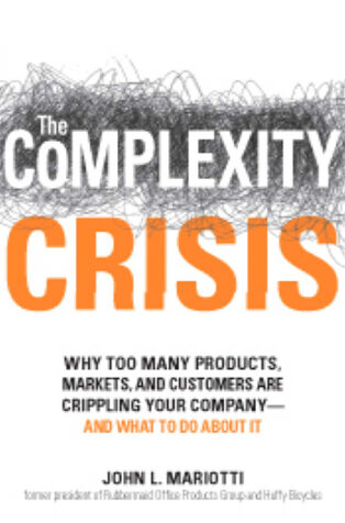 The Complexity Crisis by John Mariotti - Book Cover