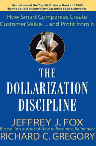 The Dollarization Discipline by Jeffrey Fox, - Book Cover