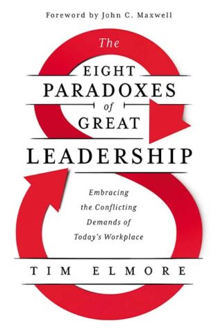 The Eight Paradoxes of Great Leadership by Tim Elmore - Book Cover