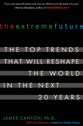 The Extreme Future by James Canton, Ph.D. - Book Cover