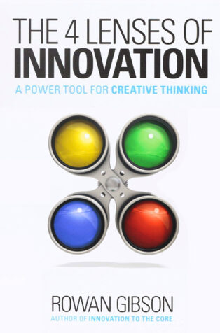 The Four Lenses of Innovation by Rowan Gibson - Book Cover