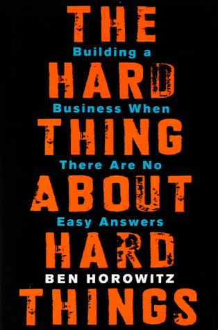The Hard Thing About Hard Things by Ben Horowitz - Book Cover