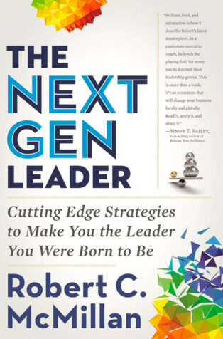 The Next Gen Leader by Robert C. McMillan - Book Cover