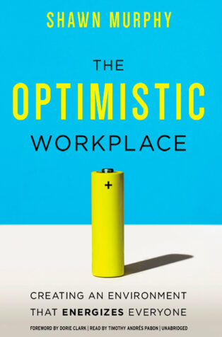 The Optimistic Workplace by Shawn Murphy - Book Cover