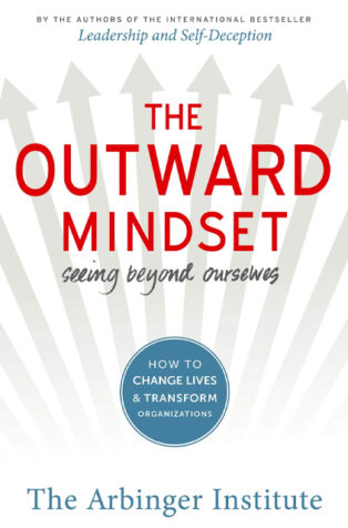 The Outward Mindset by The Arbinger Institute - Book Cover