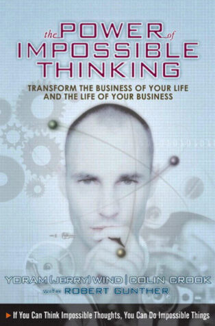 The Power of Impossible Thinking by Yoram (Jerry) Wind, - Book Cover