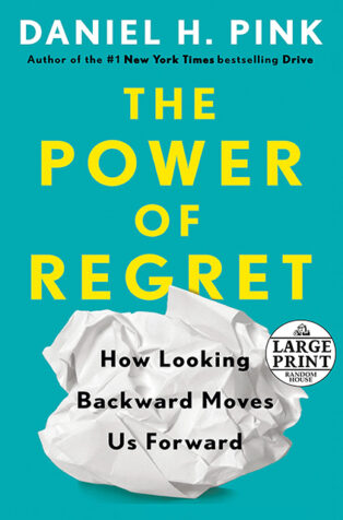 The Power of Regret by Daniel H. Pink - Book Cover