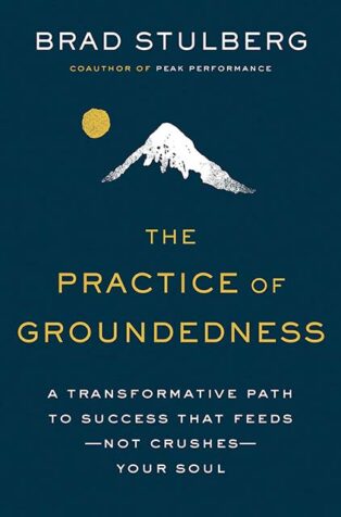 The Practice of Groundedness by Brad Stulberg - Book Cover