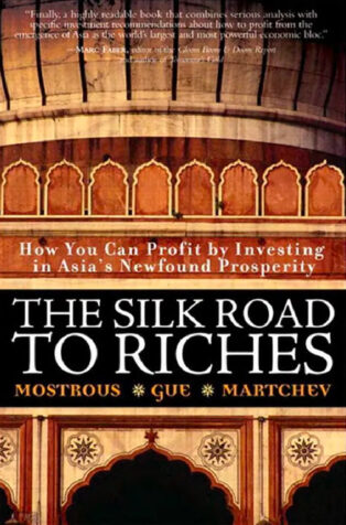 The Silk Road to Riches by Elliott H. Gue, Ivan D. Martchev, Yiannis G. Mostrous - Book Cover