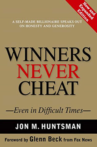 Winners Never Cheat by Jon Huntsman - Book Cover