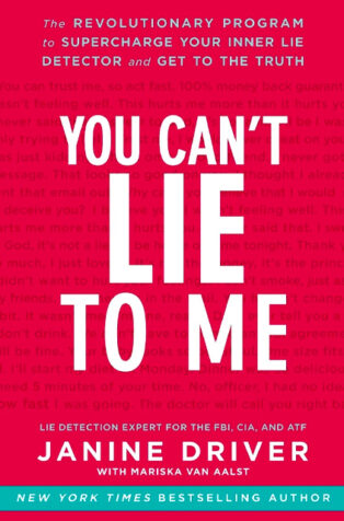 You Can’t Lie to Me by Janine Driver - Book Cover